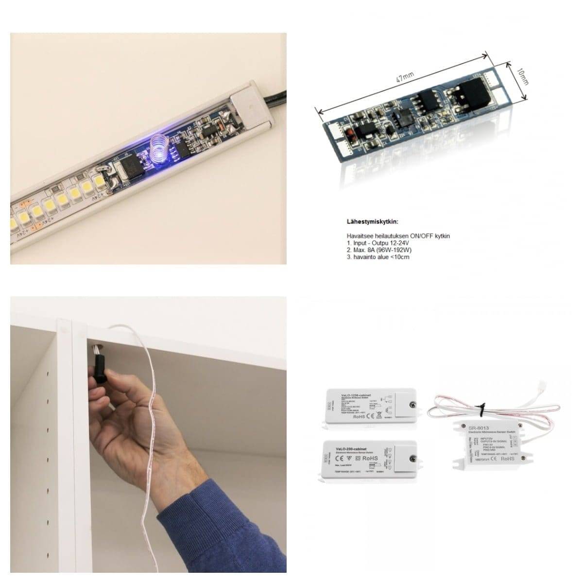 control inalámbrico Otras formas de controlar la tira led son un regulador de intensidad, así como un ojo de interruptor de armario.
